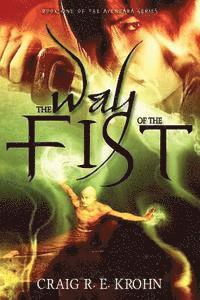 bokomslag The Way of the Fist: Book One of the Avendara Series