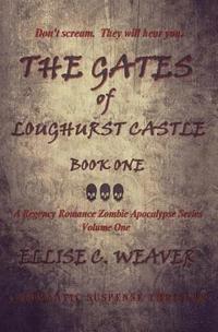 bokomslag The Gates of Loughurst Castle: Book One: A Romantic Suspense Thriller