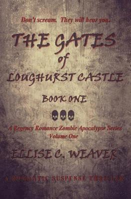 bokomslag The Gates of Loughurst Castle: Book One: A Romantic Suspense Thriller