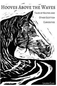 bokomslag Hooves Above The Waves: Tales of Kelpies and Other Scottish Curiosities