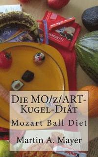 bokomslag Die Mozartkugel-Diaet: Mozart Ball Diet