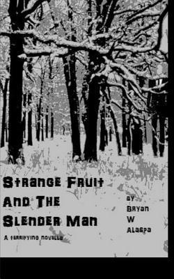 Bryan W. Alaspa - Strange Fruit and the Slender Man, Häftad