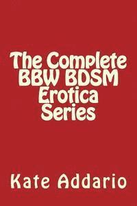 bokomslag The Complete Bbw Bdsm Erotica Series