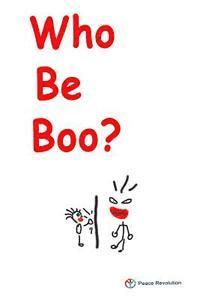 bokomslag Who Be Boo?