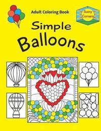 bokomslag Sunny Corners Simple Balloons Adult Coloring Book