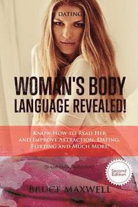 Bruce Maxwell - Dating: Woman's Body Language, Revealed!: Know How to Read Her and Improve Attraction, Dating, Flirting and Much More!, Häftad