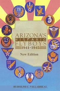 bokomslag Arizona's Hispanic Flyboys 1941-1945