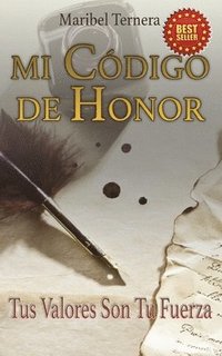 bokomslag Libro Mi Código de Honor: Tus Valores Son Tu Fuerza