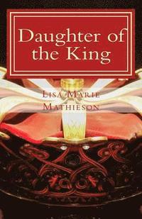 bokomslag Daughter of the King: Finding Your Worth in Christ