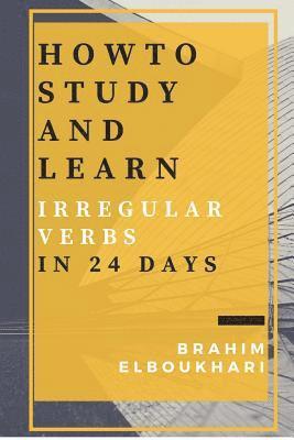 How to Study and learn your English Irregular verbs in 24 days 1