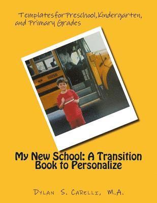 bokomslag My New School: A Transition Book to Personalize: Templates for Preschool, Kindergarten, and Primary Grades