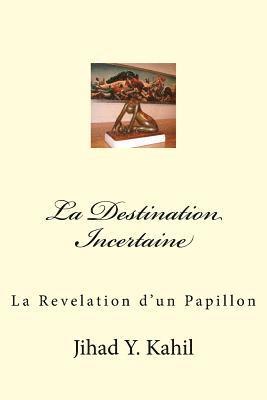La Destination Incertaine: La Revelation d'un Papillon 1