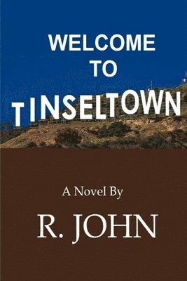 R. John - Welcome To Tinseltown, Häftad