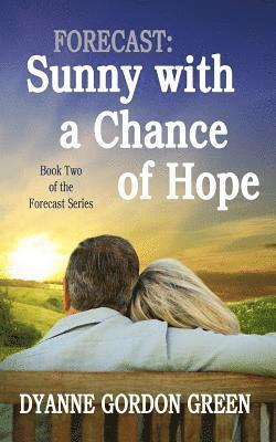 bokomslag Forecast: Sunny with a Chance of Hope: Book Two of the Forecast Series