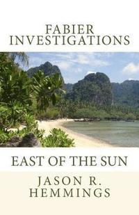 bokomslag Fabier Investigations: East Of The Sun