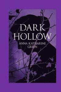 Anna Katherine Green - Dark Hollow, Häftad