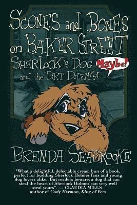 Derrick Belanger - Scones and Bones on Baker Street, Sherlock's Dog (Maybe!) and the Dirt Dilemma, Häftad