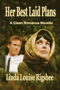 bokomslag Her Best Laid Plans: A Clean Romance Novella
