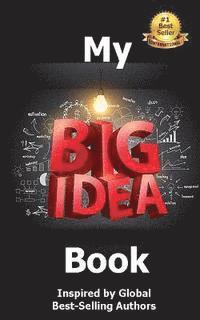 bokomslag My Big Idea Book: Inspired by Global Best-Selling Authors