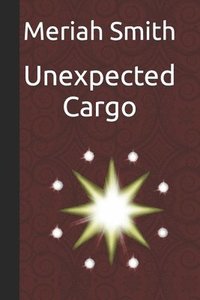 bokomslag Unexpected Cargo