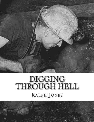 Ralph Jones - Digging through Hell, Häftad