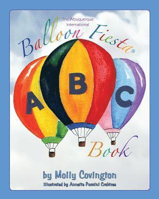 The Albuquerque International Balloon Fiesta ABC Book 1