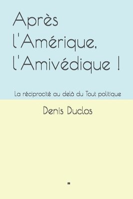 bokomslag Après l'Amérique, l'Amivédique !