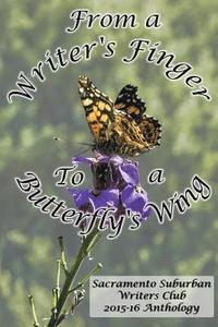 bokomslag From a Writer's Finger to a Butterfly's Wings: SSWC Anthology 2015-16