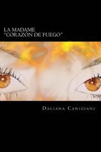 bokomslag La Madame: Corazón de fuego