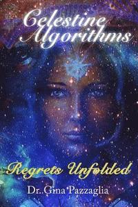 bokomslag Celestine Algorithms: Regrets Unfolded