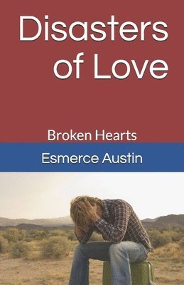 Esmerce Austin - Disasters of Love: Broken Hearts, Häftad