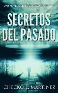 bokomslag Secretos del Pasado: (Una Novela de Suspense y Misterio Sobrenatural