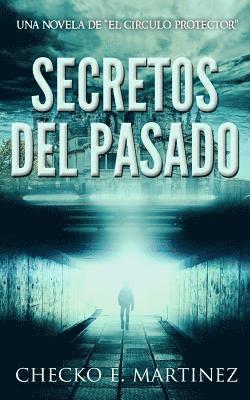Secretos del Pasado: (Una Novela de Suspense y Misterio Sobrenatural 1