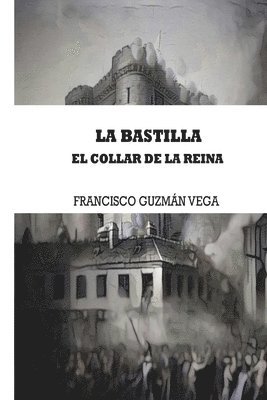 La Bastilla: El collar de la reina 1