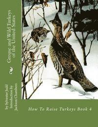 Sylvester Judd - Grouse and Wild Turkeys of the United States: How To Raise Turkeys Book 4, Häftad