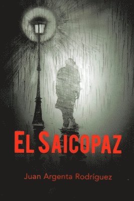 Juan J. Argenta Rodriguez - El Saicopaz: El Saicopaz, Häftad