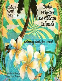 Color With Me! Boho Hipster Caribbean Islands Coloring Book for Two! 1