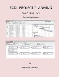 bokomslag Ecdl Project Planning.: Con ProjectLibre. Seconda Edizione