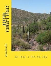 Montanali - montana schwartz speaks: he has a lot to say, Häftad