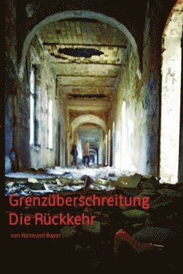 bokomslag Grenzüberschreitung: Die Rückkehr