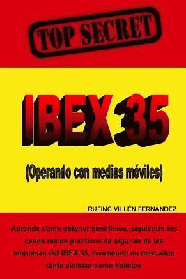 Top Secret: IBEX 35 (Operando con medias móviles) 1