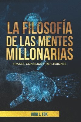 bokomslag La filosofia de las mentes millonarias