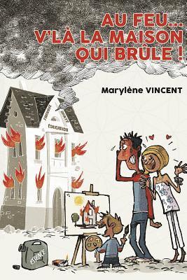 Au feu... V'là la maison qui brûle ! 1