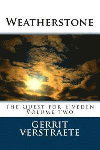 bokomslag Weatherstone: The Quest for E'veden: Volume Two