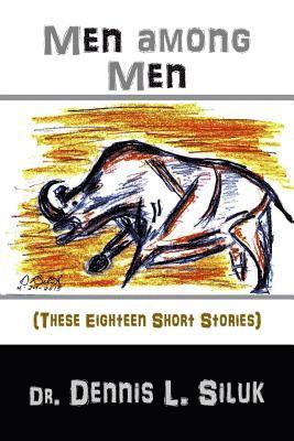 bokomslag Men Among Men: (these Eighteen Short Stories)