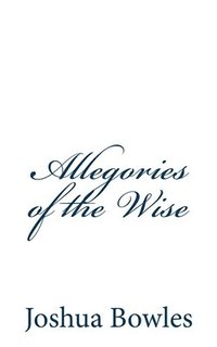 bokomslag Allegories of the Wise