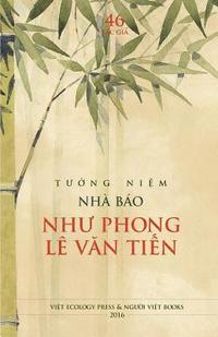 bokomslag Tuong Niem Nha Bao Nhu Phong Le Van Tien