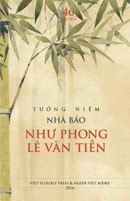 Tuong Niem Nha Bao Nhu Phong Le Van Tien 1