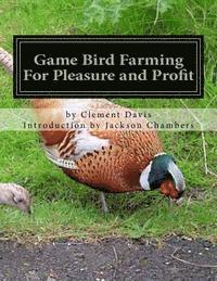 Game Bird Farming For Pleasure and Profit 1