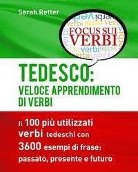 Sarah Retter - Tedesco: Veloce Apprendimento di Verbi: Il 100 più utilizzati verbi tedeschi con 3600 esempi de frase: passato, presente e futuro., Häftad